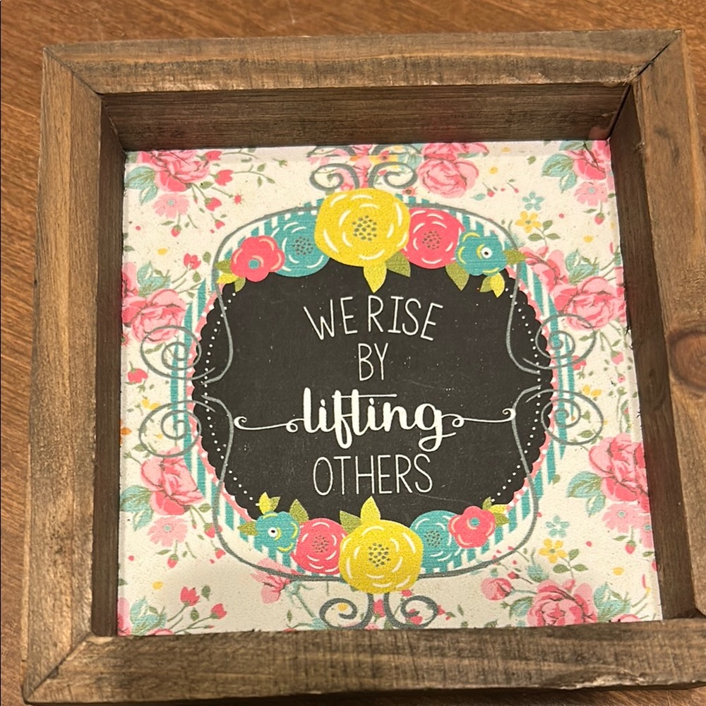 Chit Chat “WE RISE BY LIFTING OTHERS “ Floral Inspirational Wall Art